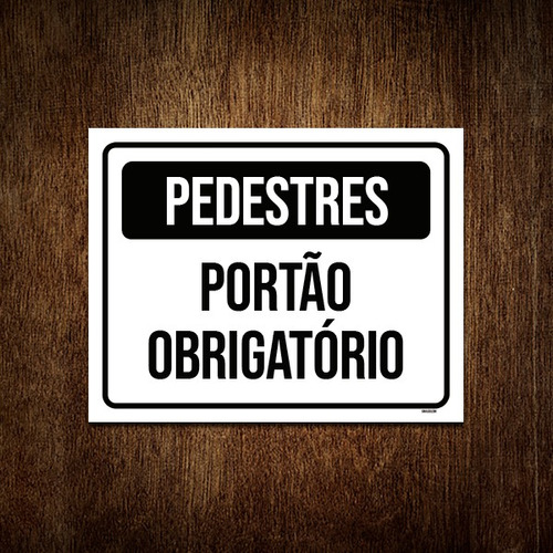 Placa Pedestres Portão Obrigatório 18x23 Ml2713 - A
