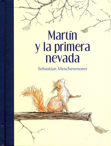 Martin Y La Primavera Nevada - Sebastian Meschenmoser