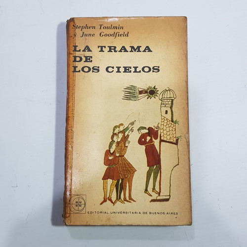 La Trama De Los Cielos. Stephen Toulmin. 51n 891