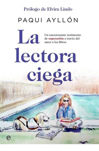La lectora ciega, de Ayllón García, Paqui. Editorial La Esfera De Los Libros, S.L., tapa blanda en español