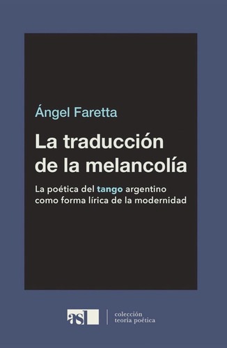 La Traducción De La Melancolía - Ángel Faretta