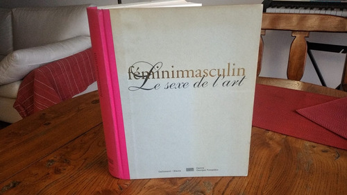 Féminimasculin Le Sexe De L'art. 1º Edición. Impecable (60)