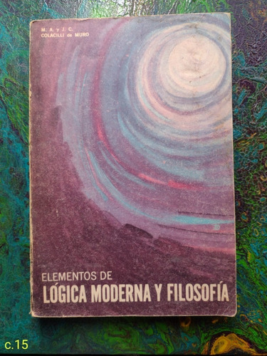 Colacilli De Muro / Elementos De Lógica Moderna Y Filosofía