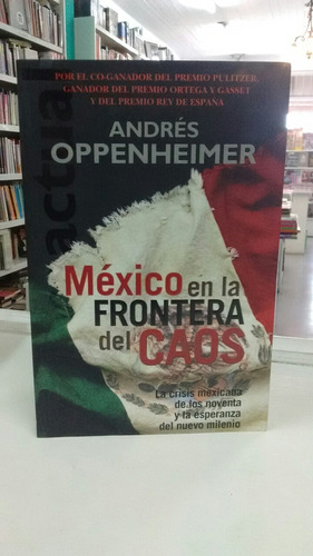 Mexico En La Frontera Del Caos A Oppenheimer
