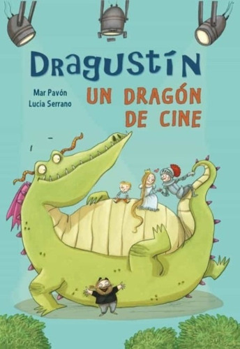 Libro Dragustin Un Dragon De Cine - Lucia Serrano