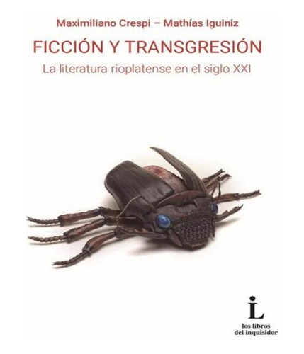 Crespi Iguiniz Ficion Y Transgresion Libros Del Inquisidor