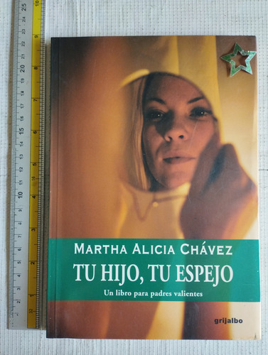 Tu Hijo, Tu Espejo Martha Alicia Chávez V (Usado)