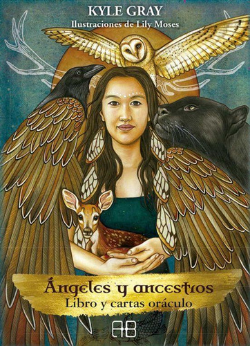 Libro Angeles Y Ancestros: Libro Y Cartas Oraculo - Kyle Gra