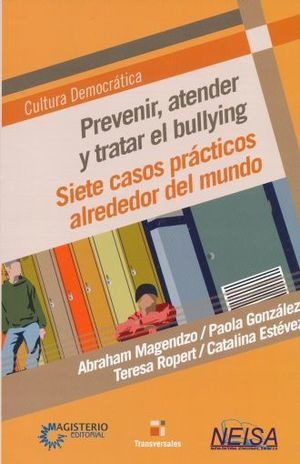 Libro Prevenir Atender Y Tratar El Bullying Siete Casos  Nvo