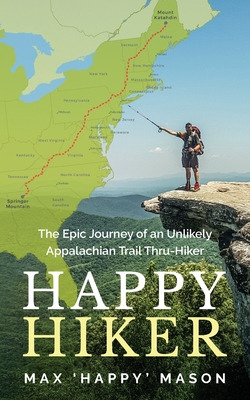 Libro Happy Hiker: The Epic Journey Of An Unlikely Appala...