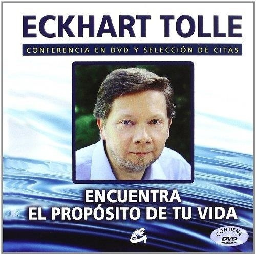 Encuentra El Proposito De Tu Vida - Tolle, Eckhart