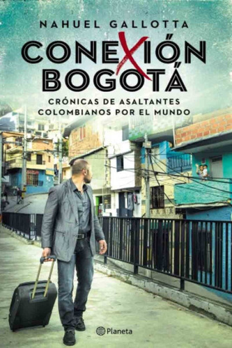 Conexión Bogotá - Nahuel Gallota - Planeta