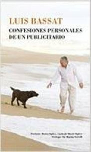 Confesiones Personales De Un Publicitario - Luis Bassat