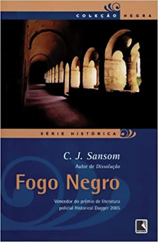 Fogo Negro De C. J. Sansom Pela Record (2007)