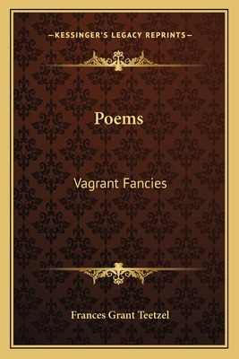 Libro Poems: Vagrant Fancies - Teetzel, Frances Grant