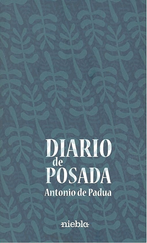Diario De Posada, De Díaz Sánchez, Antonio Padua. Editorial Niebla, Tapa Blanda En Español