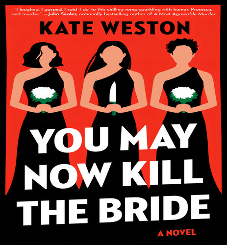 You May Now Kill The Bride, De Weston Kate. Editorial Random House En Inglés, 2024