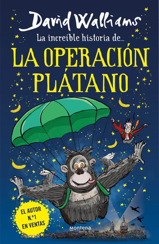 La Increíble Historia De... La Operación Plátano, De Walliams, David. Editorial Montena, Tapa Dura En Español, 2021