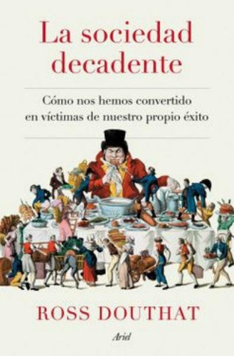 La Sociedad Decadente, Libro Original Y Nuevo