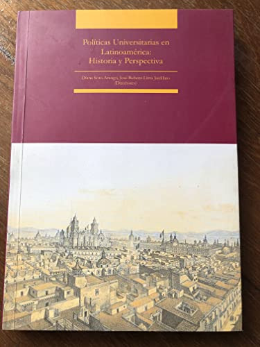 Libro Políticas Universitarias En Latinoamérica Historia Y P