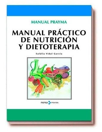 Manual Práctico De Nutrición Y Dietoterapia - Monsa