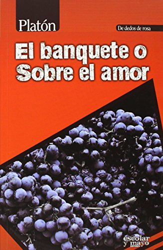 Libro El Banquete O Sobre El Amor De Platón Escolar Y Mayo