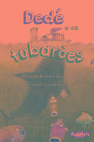Dedé e os tubarões, de Roscoe, Alessandra. Brinque-Book Editora de Livros Ltda, capa mole em português, 2013