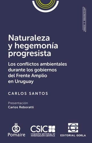 Naturaleza Y Hegemonía En Uruguay, Carlos Santos, Gorla