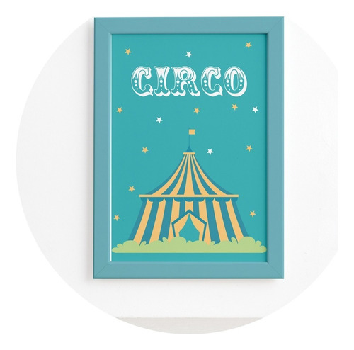 Quadro Infantil Circo Tenda Para Quarto Moldura Azul 22x32cm Cor Colorido