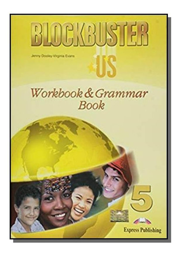 Blockbuster Us 5 - Workbook And Grammar, De Dooley, Jenny,evans, Virginia. Editora Express Publishing, Capa Mole Em Português, 2021
