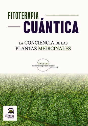 Fitoterapia Cuantica - La Conciencia De Las Plantas Medicina