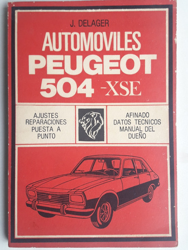 Automóviles Peugeot 504 Xse. Delager