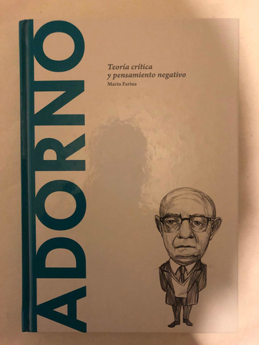 Adorno Teoría Crítica Y Pensamiento Negativo. Mario Farina