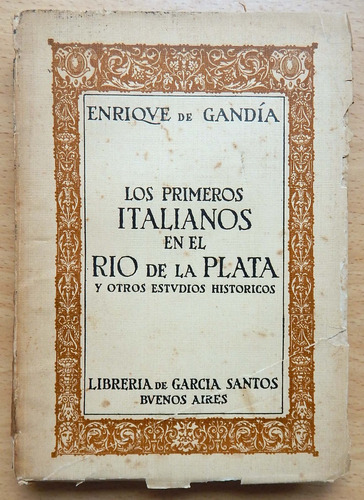 Los Primeros Italianos En El Río De La Plata E. De Gandía