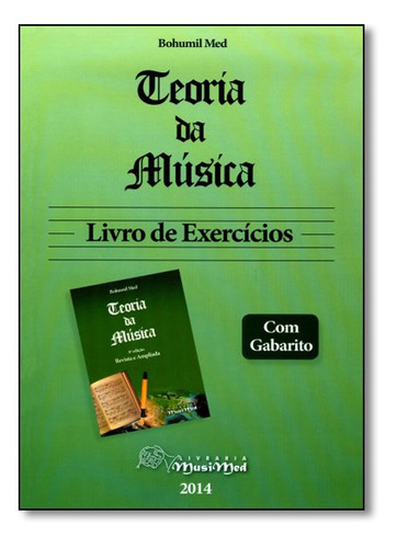 Teoria da Música - Livro de Exercícios, de Bohumil Med. Editora MUSIMED - IRMAOS VITALE, capa mole em português