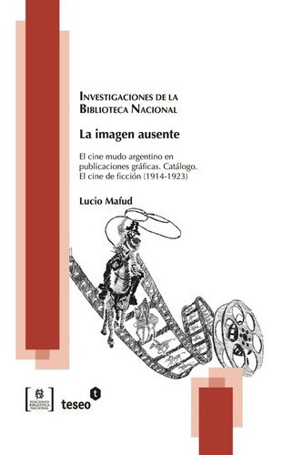 La Imagen Ausente - Mafud, Lucio, de MAFUD, LUCIO. Editorial Teseo en español