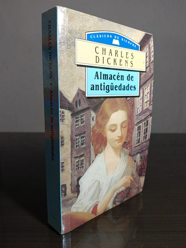 Almacén De Antigüedades - Charles Dickens 