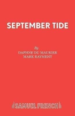September Tide : A Play - Mark Rayment