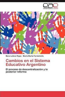 Cambios En El Sistema Educativo Argentino - Rojas Mara Le...