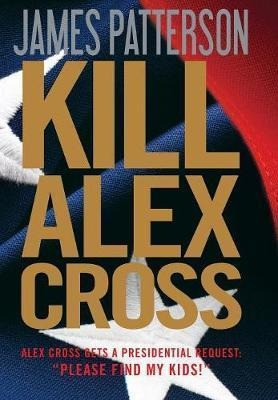 Kill Alex Cross - James Patterson