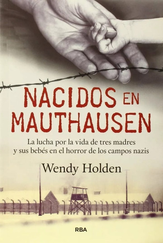  Nacidos En Mauthausen - Wendy Holden - Digital 