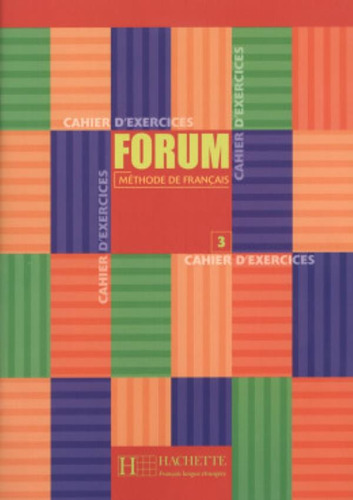 Forum 3 - Cahier d´exercices, de Lebougnet, Jean-Thierry. Editora Distribuidores Associados De Livros S.A., capa mole em francês, 2002