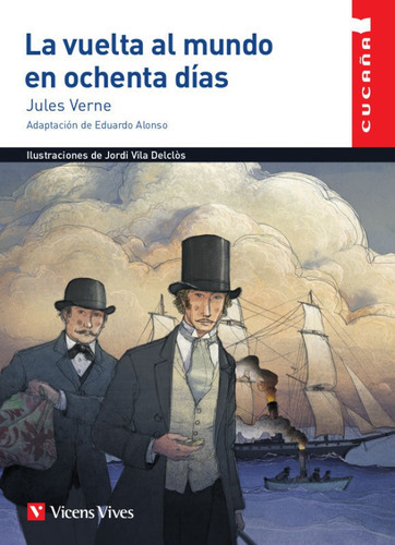 LA VUELTA AL MUNDO EN 80 DIAS CUCAÃÂA, de J. VERNE. Editorial Vicens Vives, tapa blanda en español