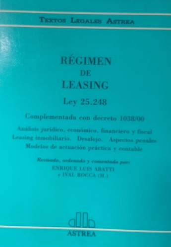 Régimen Del Leasing Ley 25248 - Astrea (Usado)