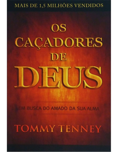 Os Caçadores De Deus