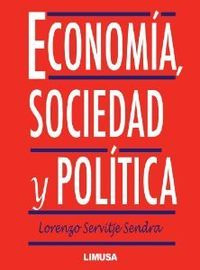 Economia Sociedad Y Politica - Servitje Sendra,lorenzo