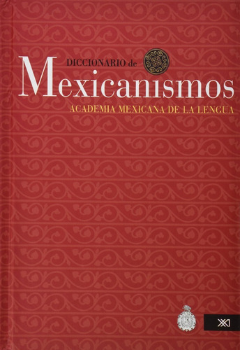 Libro Diccionario De Mexicanismos [ Academia ] Pasta Dura