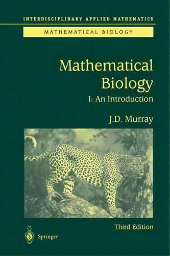 Mathematical Biology : I. An Introduction, De James D. Murray. Editorial Springer-verlag New York Inc., Tapa Dura En Inglés