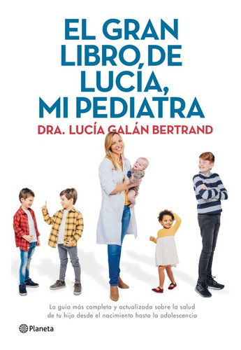 El Gran Libro De Lucia Mi Pediatra. Lucia Galan Bertrand. Pl