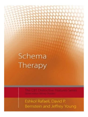Schema Therapy - Eshkol Rafaeli, David P. Bernstein, J. Eb04